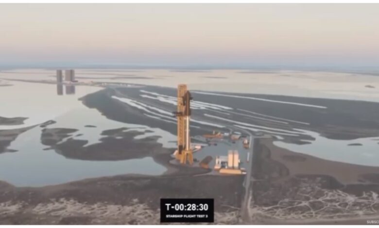 البث المباشر لإطلاق Starship: شاهد المحاولة الثالثة لإطلاق SpaceX